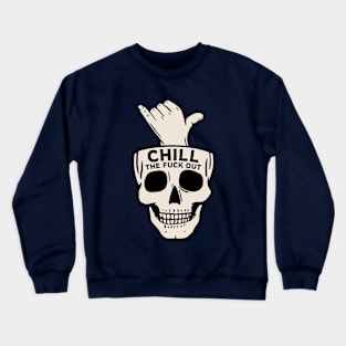 Chill Out Crewneck Sweatshirt